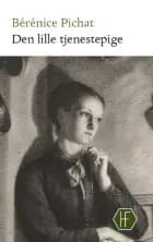 Den lille tjenestepige af Bérénice Pichat