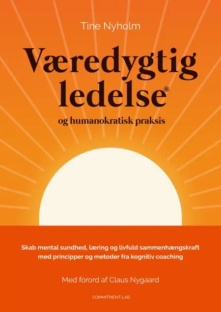 Væredygtig ledelse® og humanokratisk praksis af Tine Nyholm