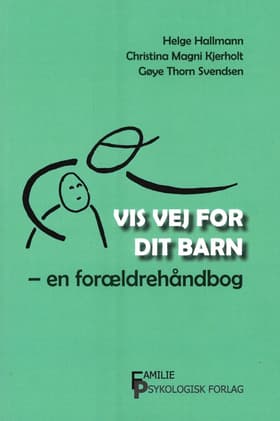 Vis vej for dit barn af Gøye Thorn Svendsen
