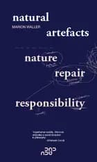 Natural Artefacts af Marion Waller