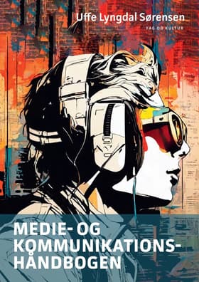 Medie- og kommunikationshåndbogen af Uffe Lyngdal Sørensen