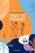 Prøv på fransk! af Fabienne Baujault Borresen