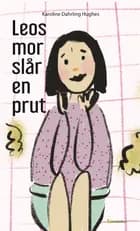 Leos mor slår en prut af Karoline Dahrling Hughes