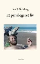 Et privilegeret liv