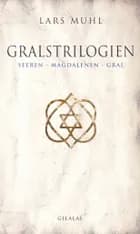 Gralstrilogien af Lars Muhl