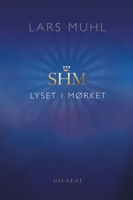 SHM Lyset i Mørket af Lars Muhl