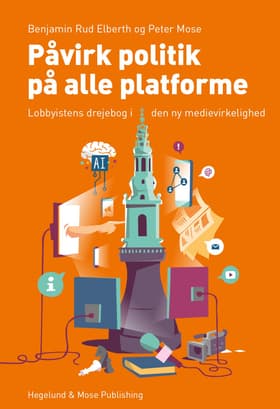 Påvirk politik på alle platforme af Peter Mose