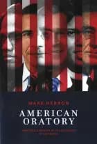 American Oratory - Powerful Speeches by the President and the People