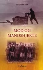 Mod og mandshjerte af Ditte Kolbæk
