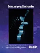Duke, mig og alle de andre af Allan Bo