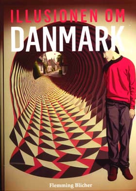 Illusionen om Danmark - Del 1 af Flemming Blicher