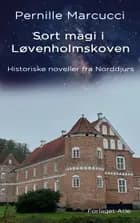 Sort magi i Løvenholmskoven af Pernille Marcucci