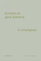 Kunsten at gøre drømme til virkelighed