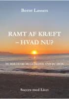 RAMT AF KRÆFT - HVAD NU?