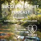 Succes med Livet - Podcast - Introduktion