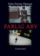 Farlig arv af Finn Verner Hansen