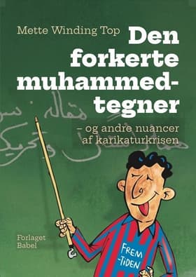 Den forkerte muhammedtegner af Mette Winding Top