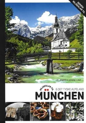Rejseklar til München og Det tyske Alpeland af Lis Jensen