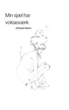 Min sjæl har vokseværk