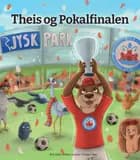 Theis og Pokalfinalen - Lydbogen af Nick Anker Schøler Laursen