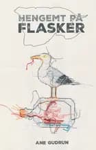 Hengemt på flasker