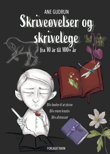 Skriveøvelser og Skrivelege af Ane Gudrun