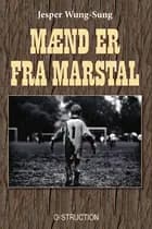 Mænd er fra Marstal af Jesper Wung-Sung