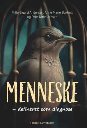 MENNESKE - defineret som diagnose af Mille Eigard Andersen