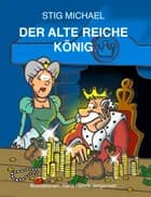 Der alte riche König af Stig Michael
