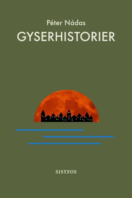 Gyserhistorier af Péter Nádas