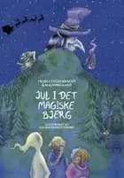 Jul i det magiske bjerg af Troels Engelbrecht og Maj Nørgaard