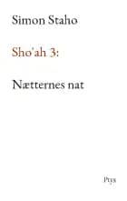 Sho'ah 3: Nætternes nat af Simon Staho
