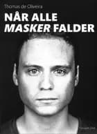 Når alle masker falder