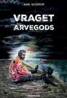 Vraget arvegods af Ane Gudrun