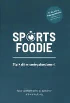 Sports foodie - styrk dit ernæringsfundament af Kathrine Ryvig