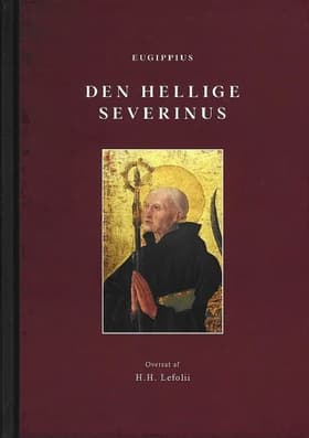 Den hellige Severinus af Eugippius (forf.)