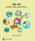 Ane ABC leger med bogstaver af Ida Vedel Lange