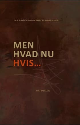 Men hvad nu hvis... af William Holt Wilgaard