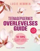 TEENAGEPIGERNES OVERLEVELSESGUIDE af Lucie Hemmen