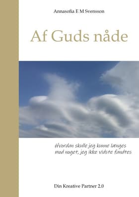 Af Guds nåde af Annasofia Svensson