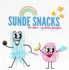 Sunde Snacks for børn - og deres forældre af Julie Koch