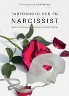 Parforhold med en narcissist af Tina Louise Sørensen
