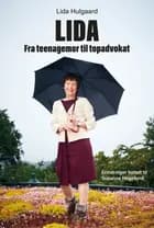 Lida. Fra teenagemor til topadvokat af Lida Hulgaard