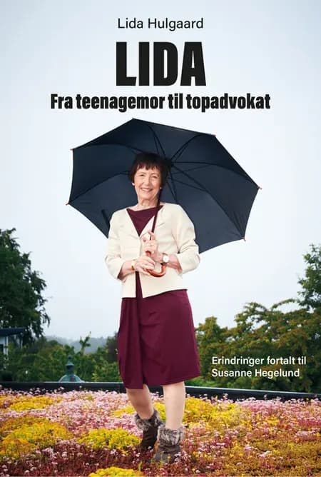 Lida. Fra teenagemor til topadvokat af Lida Hulgaard