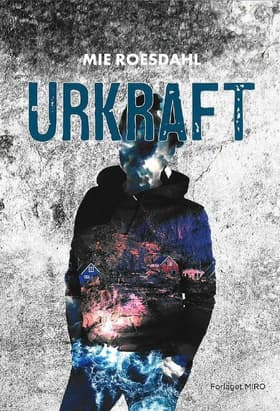 URKRAFT - om arven fra kolonitiden og styrken til forandring af Mie Roesdahl