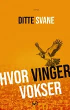 Hvor vinger vokser af Ditte Svane