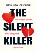 The silent killer af Martin Grønkjær Dyrholm