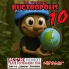 Bugtropolis 10 – Danmark Rundt Team Bodenhoff + Epolet
