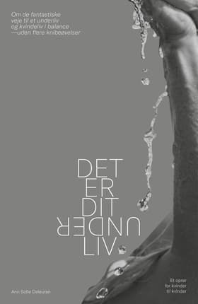 Det er dit underliv af Ann Sofie Deleuran