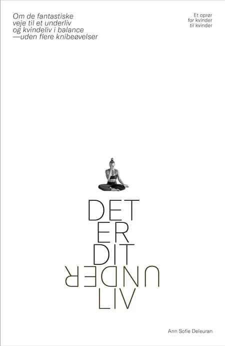 Det er dit underliv af Ann Sofie Deleuran